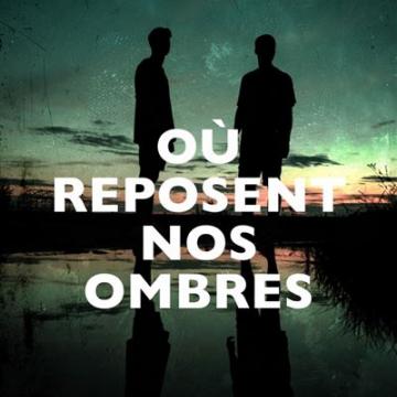 Couverture Où reposent nos ombres